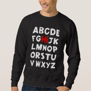 Alphabet Hi Nervous Erster Tag der Lehrerin St. Sweatshirt