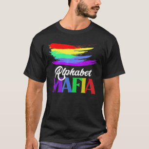 Alphabet Mafia - Lgbtq Pride Sounds Gay Im for T-Shirt