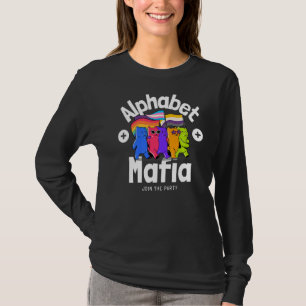 Alphabet Mafia Lgbtq Pride Sounds Gay I'm In for T-Shirt