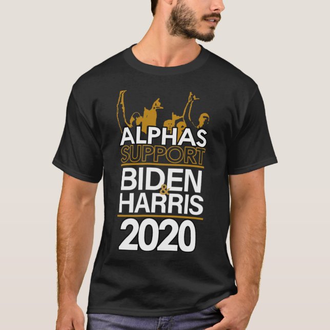 Alphas Support Biden und Harris 2020 Präsident T-Shirt (Vorderseite)