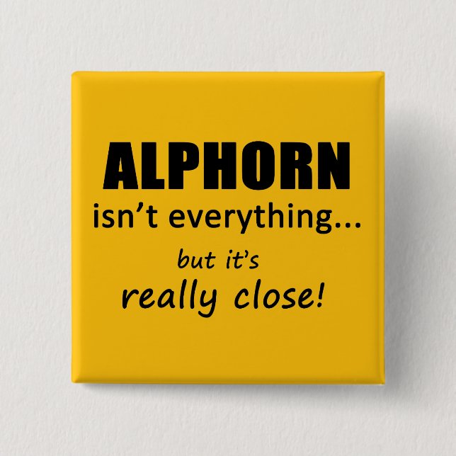 Alphorn ist nicht alles button (Vorderseite)