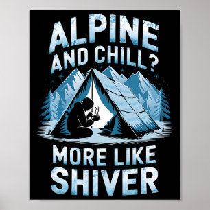 Alpin und chillig, eher Alpin und Schauer Klettere Poster