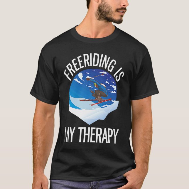 Alpine Skiing Freeriding Is My Therapy T-Shirt (Vorderseite)