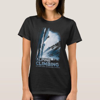 Alpinklettern Keine Fixseile Keine Zweiten Chancen T-Shirt