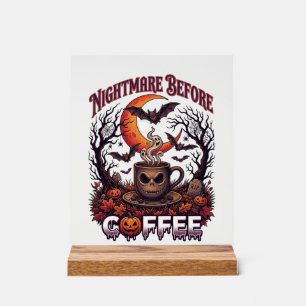 Alptraum vor Kaffee Halloween-Totenkopf-Tasse Geis Acrylschild