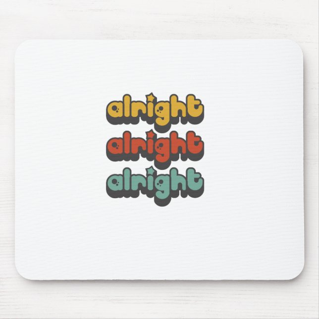 ALRIGHT-ALRIGHT-ALRIGHT-HIPPY-STAR MOUSEPAD (Vorne)