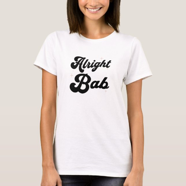 Alright Bab T-Shirt (Vorderseite)