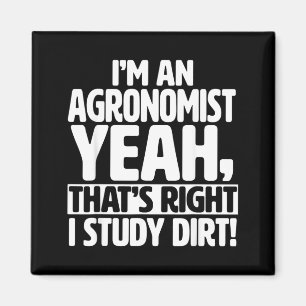 Als Agronom studiere ich Erde - Lustige Agronomie Magnet