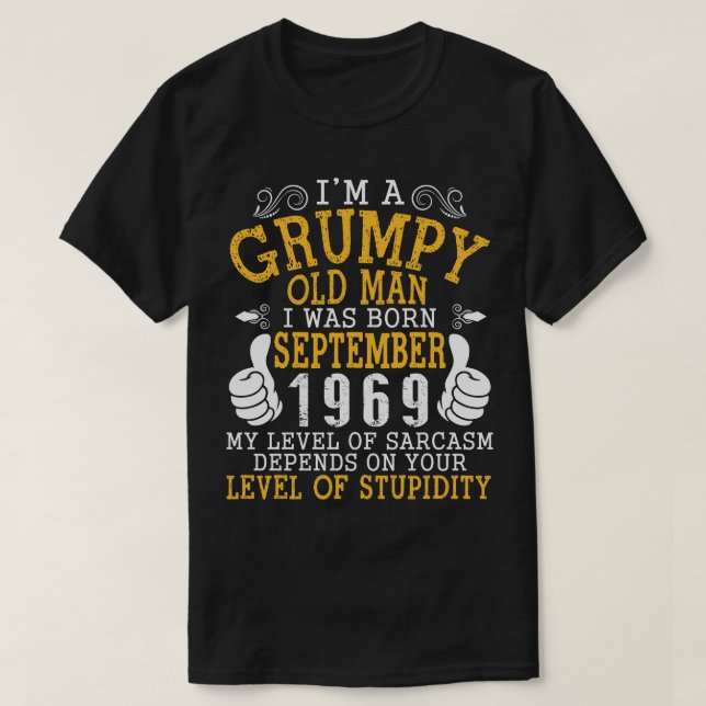 Als alter Mann war ich im September 1969 Geboren,  T-Shirt (Design vorne)