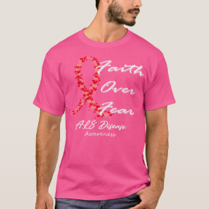 ALS Awareness Glauben über Angst in dieser Familie T-Shirt