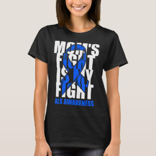 ALS Awareness Month Blue Ribbon Moms Fight May Sup T-Shirt
