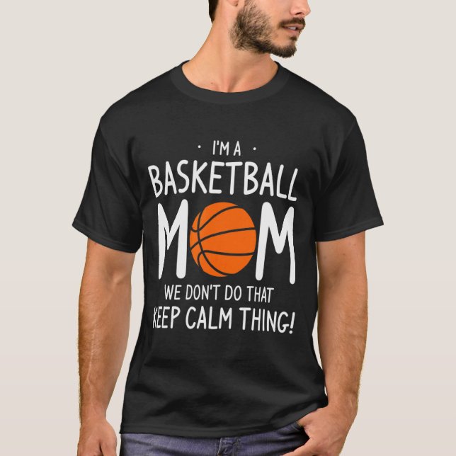 Als Basketball-Mutter machen wir das nicht Keep Ca T-Shirt (Vorderseite)