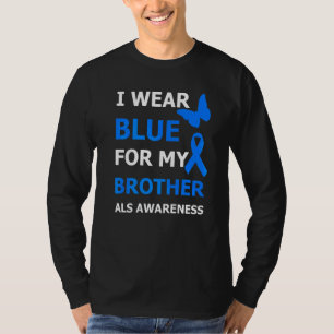 Als Bewusstsein trage ich Blau für meinen Bruder B T-Shirt