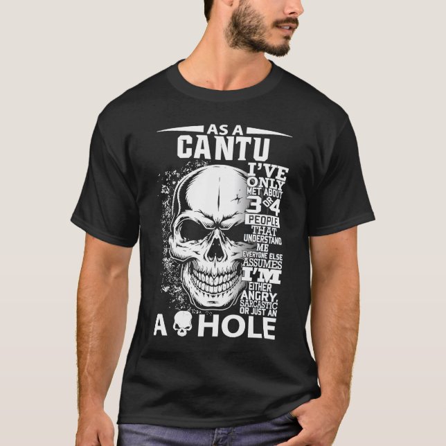 Als CANTU habe ich nur etwa 3 4 Personen l3 T-Shirt (Vorderseite)