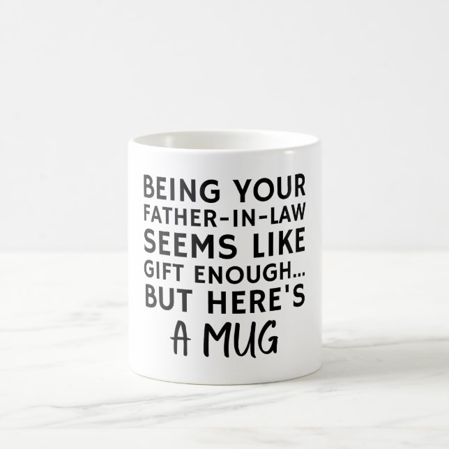 Als dein Schwiegervater zu sein scheint wie ein Ge Kaffeetasse (Mittel)