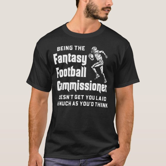 Als Fantasy Football-Kommissar erhält Doesnt die C T-Shirt (Vorderseite)