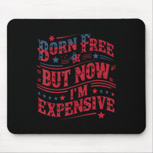 Als Freie Geboren, Doch Jetzt Bin Ich Teuer Lustig Mousepad