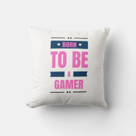 Als Gamer geboren Kissen