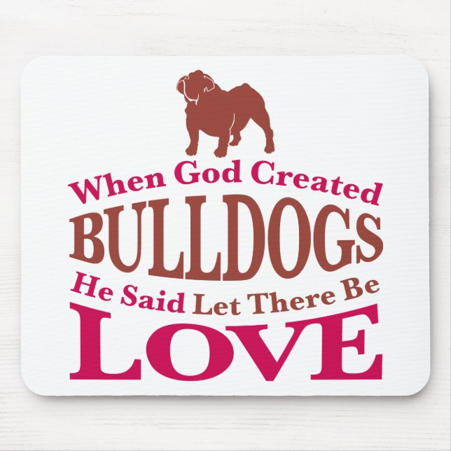Als Gott Bullhunde erschuf Mousepad (Vorne)