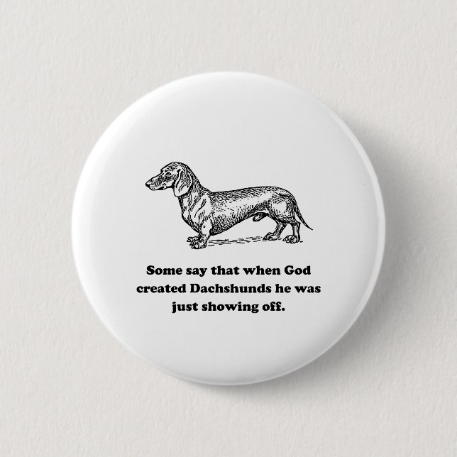 Als Gott Dackeln herstellte Button (Vorderseite)