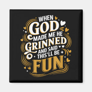 Als Gott mich lustig machte Zitat  Magnet