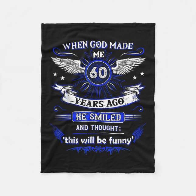 Als Gott mich vor 60 Jahren gemacht hat, vor 60 Ja Fleecedecke (Vorderseite)