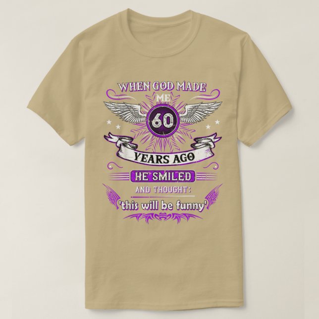 Als Gott mich vor 60 Jahren machte 60 T-Shirt (Design vorne)