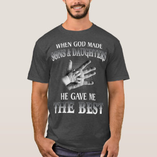 Als Gott Söhne und Töchter machte, gab er mir das  T-Shirt