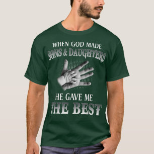 Als Gott Söhne und Töchter machte, gab er mir das T-Shirt