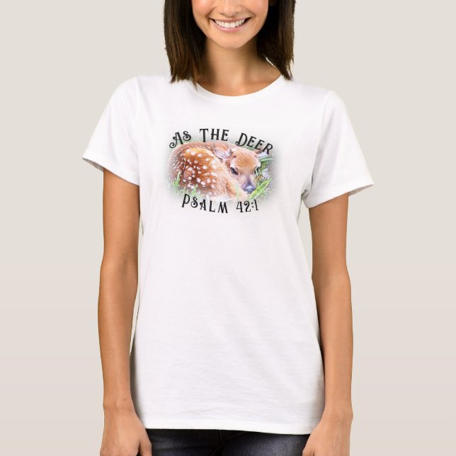 Als Hirsch Psalm Bibel Verse Baby Fawn Hirsch T-Shirt (Vorderseite)
