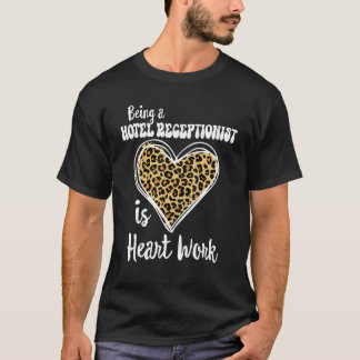 Als Hotel Receptionist ist die Herzarbeit Leopard T-Shirt