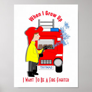 Als ich aufwuchs, Wollte ich, Feuerwehrmann zu wer Poster