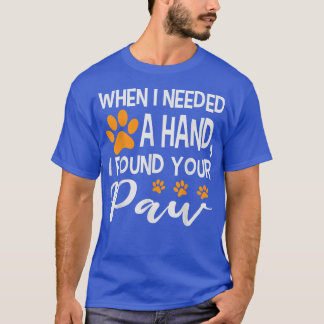 Als ich eine Hand brauchte, fand ich einen Funny T-Shirt