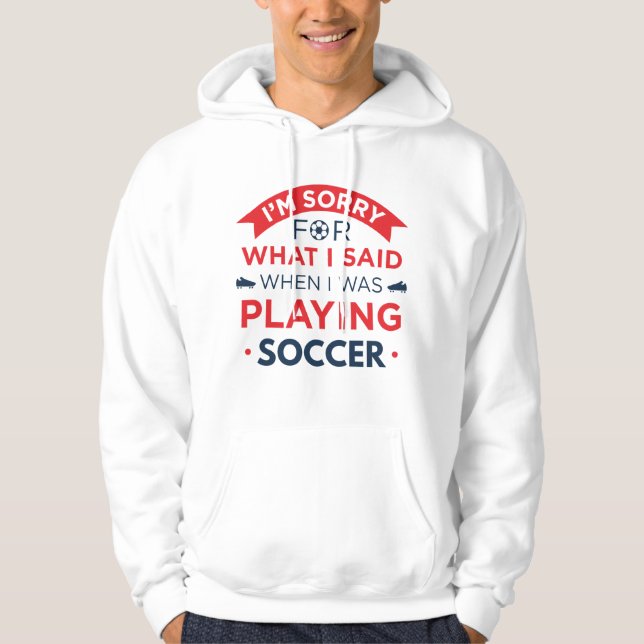 Als ich Fußball spielte Hoodie (Vorderseite)