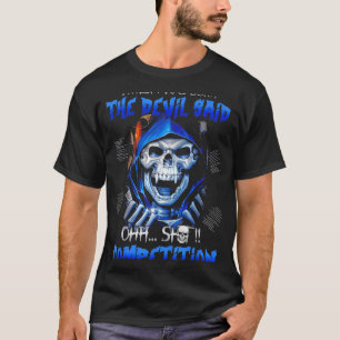 Als ich Geboren war, sagte der Teufel "Wettbewerb" T-Shirt
