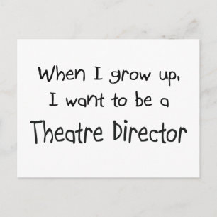 Als ich groß bin, wollte ich Theaterdirektor zu we Postkarte