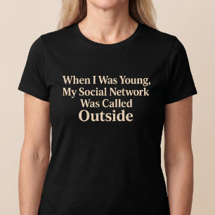 Als ich jung war, war mein soziales Netzwerk lusti T-Shirt