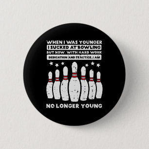 Als ich jünger war Bowling Funny Spaß Gag Bowler Button