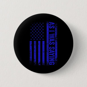 Als ich Sprichwort Funny Trump 2024 American Flag Button