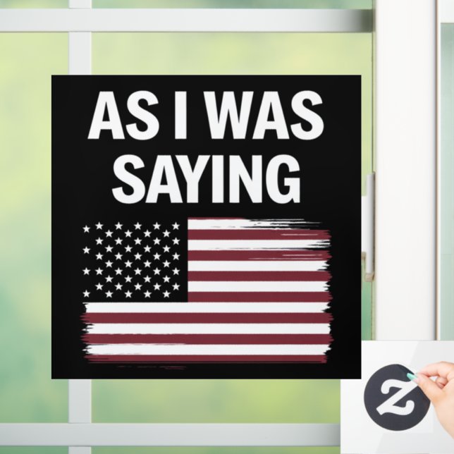 Als ich Sprichwort lustige politische Trump 2024 Fensteraufkleber (Zuhause)