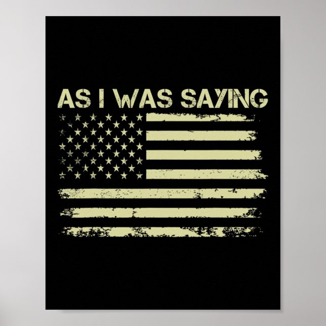 Als ich Sprichwort lustige politische Trump-Wahl 2 Poster (Vorne)