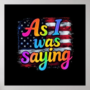 Als ich Sprichwort war, machte Trump 2024 Amerika Poster