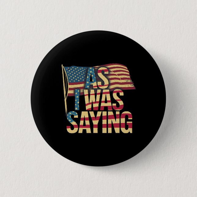 Als ich Sprichwort war - Trump Mega 2024 Epic Amer Button (Vorderseite)