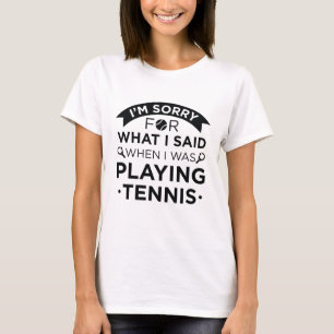 Als ich Tennis spielte T-Shirt