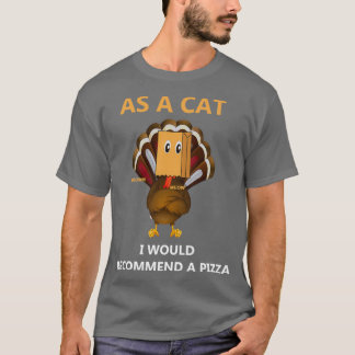 Als Katze empfehle ich ein Pizza Fake Cat Meow T-Shirt