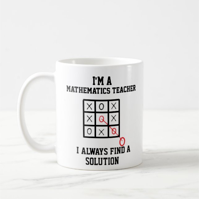 Als Mathematiklehrer finde ich immer eine Lösung Kaffeetasse (Links)