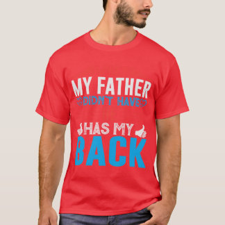 als mein Vater nicht den Rücken hatte T-Shirt