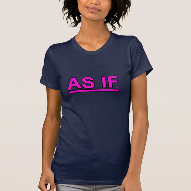 "als ob" was auch immer T-Shirt (Vorderseite)
