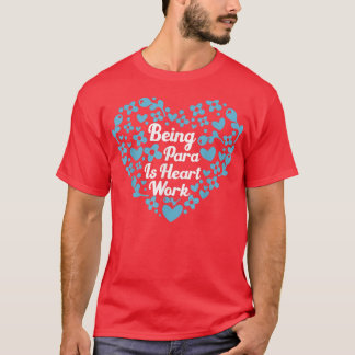 Als Para ist Herzarbeit Niedlich Paraprofi T T-Shirt