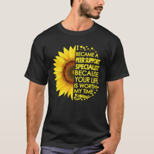 Als Peer Support-Spezialist für Sonnenblumen T-Shirt